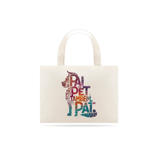 Nome do produto ECOBAG GRANDE CRU DOG, PAI DE PET TAMBÉM E PAI, 100%ALGODAO