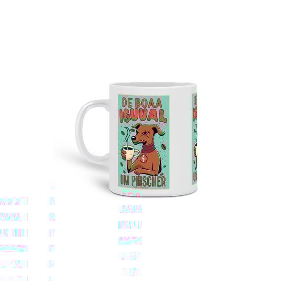 CANECA PERSONALIZADA CRIATIVA EM CERÂMICA, 325ML C/03 LADOS DOG DE BOA IGUAL UM  PINSCHER 