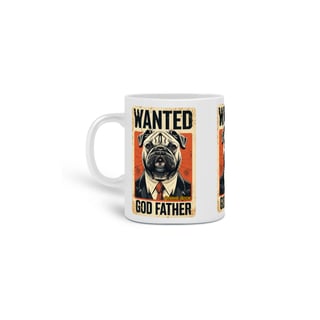 CANECA PERSONALIZADA CRIATIVA EM CERÂMICA, 325ML C/03 LADOS DOG WANTED GOD FATHER