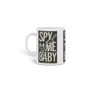 CANECA PERSONALIZADA CRIATIVA EM CERÂMICA 325ML 03 LADOS, SPY ME BABY CAT LETRAS 