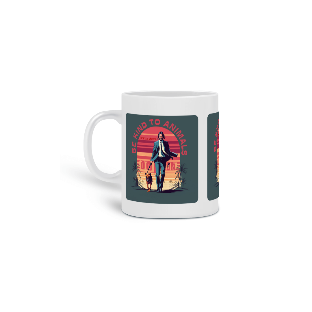 CANECA PERSONALIZADA CRIATIVA EM CERÂMICA 325ML 03 LADOS, LINHA FILME JOHN WICK DOG BE KIND TO ANIMALS