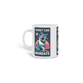 CANECA PERSONALIZADA CRIATIVA EM CERÂMICA 325ML 03 LADOS CAT, I DON'T LIKE MONDAYS 