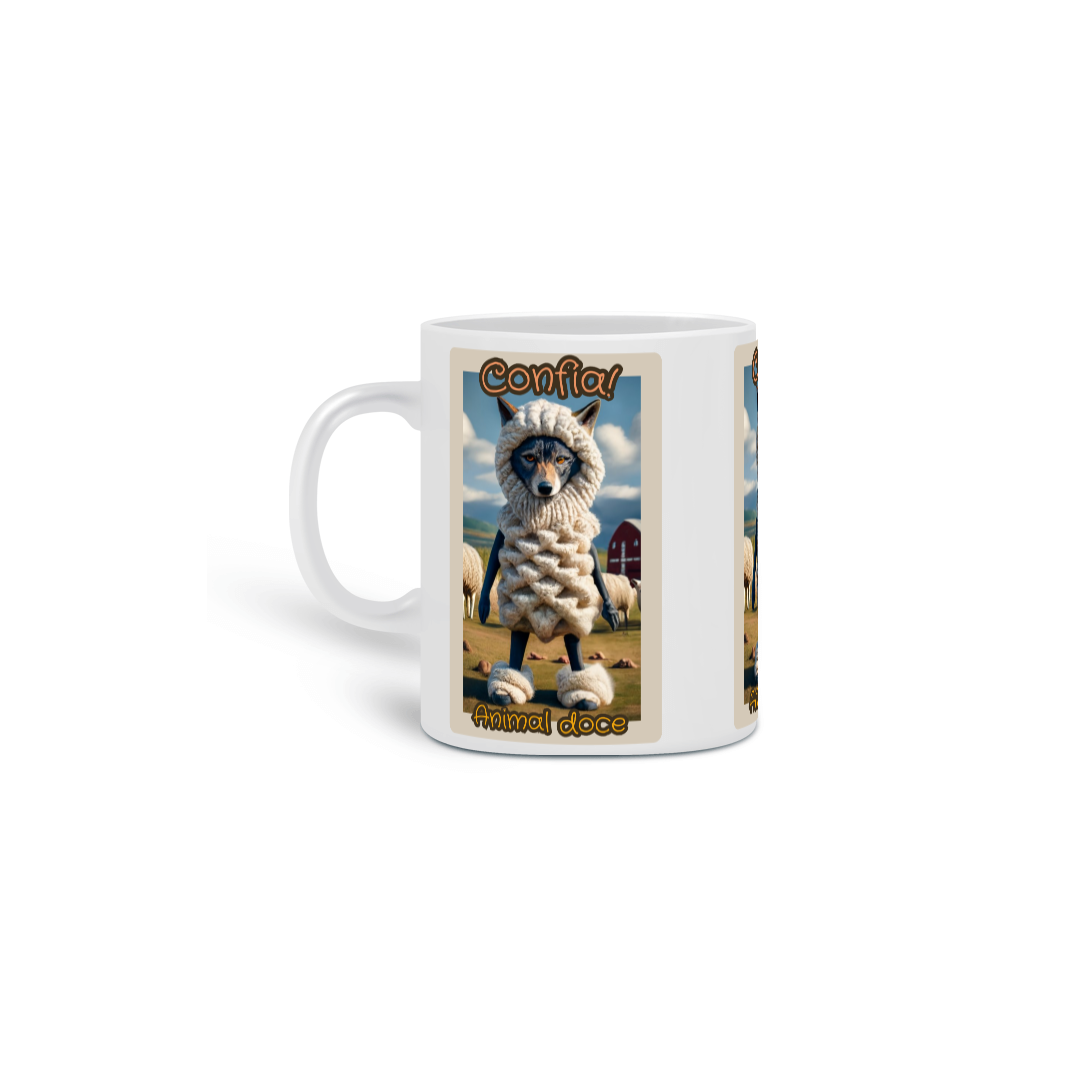 CANECA PERSONALIZADA CRIATIVA EM CERÂMICA 325ML 03 LADOS, LOBO EM PELE DE CORDEIRO CONFIA 