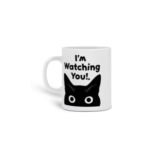 Nome do produto  CANECA PERSONALIZADA CRIATIVA EM CERÂMICA, 325ML C/02 LADOS, CAT I´M WATCHING YOU