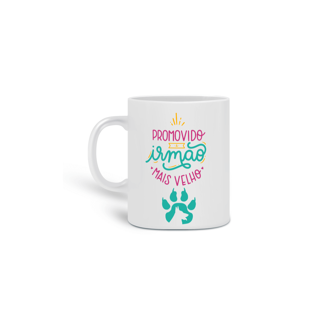  CANECA PERSONALIZADA CRIATIVA EM CERÂMICA, 325ML C/02 LADOS PET, PROMOVIDO A IRMÃO MAIS VELHO