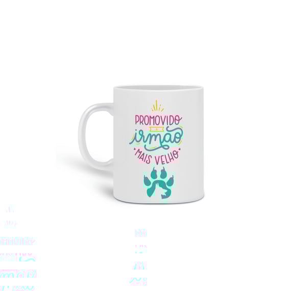  CANECA PERSONALIZADA CRIATIVA EM CERÂMICA, 325ML C/02 LADOS PET, PROMOVIDO A IRMÃO MAIS VELHO