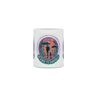 Nome do produto CANECA PERSONALIZADA CRIATIVA EM CERÂMICA, 325ML C/03 LADOS LINHA FILME JOHN WICH DOG BE KIND TO ANIMALS