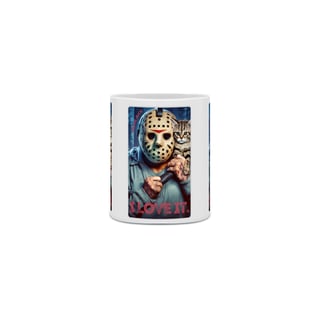 Nome do produto CANECA PERSONALIZADA CRIATIVA EM CERÂMICA 325ML 03 LADOS CAT, JASON I LOVE IT SEXTA FEIRA 13