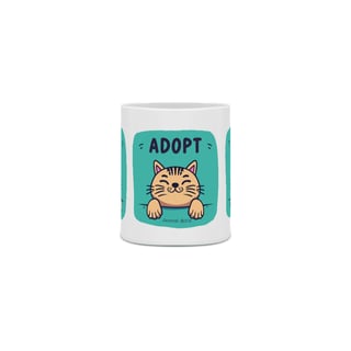 Nome do produto CANECA PERSONALIZADA CRIATIVA EM CERÂMICA 325ML 03 LADOS, ADOPT CAT 