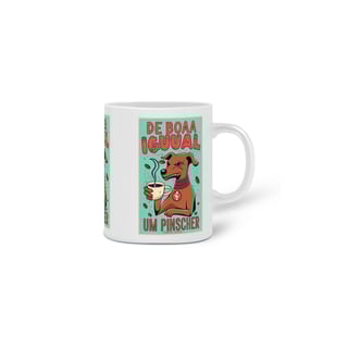 Nome do produto CANECA PERSONALIZADA CRIATIVA EM CERÂMICA, 325ML C/03 LADOS DOG DE BOA IGUAL UM  PINSCHER 