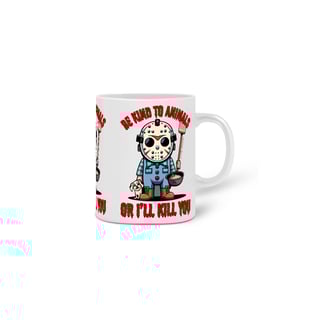 Nome do produto CANECA PERSONALIZADA CRIATIVA EM CERÂMICA, 325ML C/03 LADOS DOG JASON BE KIND SEXTA FEIRA 13
