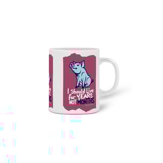 Nome do produto CANECA PERSONALIZADA CRIATIVA EM CERÂMICA 325ML 03 LADOS PIG, LINHA VEGAN, I SHOULD LIVE 