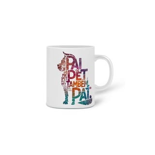 Nome do produto  CANECA PERSONALIZADA CRIATIVA EM CERÂMICA, 325ML C/02 LADOS, PAI DE PET TAMBÉM E PAI
