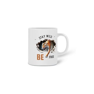 Nome do produto  CANECA PERSONALIZADA CRIATIVA EM CERÂMICA, 325ML C/02 LADOS, TIGER STAY WILD BE FREE