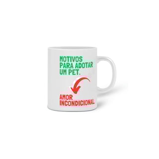Nome do produto CANECA PERSONALIZADA CRIATIVA EM CERÂMICA, 325ML C/02 LADOS,  PET ADOTE AMOR INCONDICIONAL