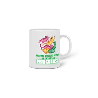 Nome do produto CANECA PERSONALIZADA CRIATIVA EM CERÂMICA, 325ML C/02 LADOS, CAT FRASES PESSOAS PERIGOSAS