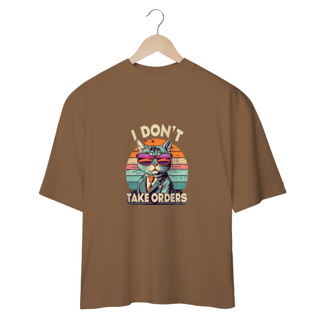 Nome do produto CAMISETA OVERSIZED, CAT I DON´T TAKE ORDERS