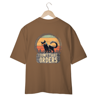 Nome do produto CAMISETA OVERSIZED COSTAS, CAT I DON´T TAKE ORDERS