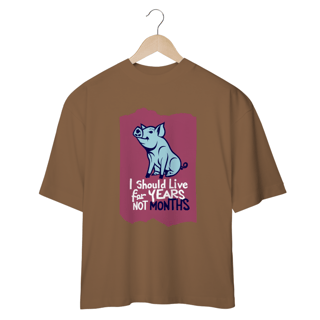 Nome do produto CAMISETA OVERSIZED,  PIG LINHA VEGAN, I SHOULD LIVE