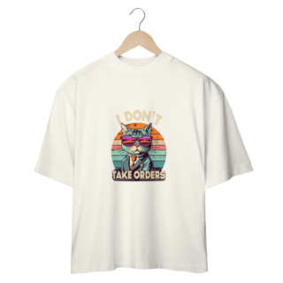 Nome do produto CAMISETA OVERSIZED, CAT I DON´T TAKE ORDERS