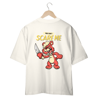 Nome do produto CAMISETA OVERSIZED COSTAS, URSINHO PYSCHO YOU CAN´T SCARE ME