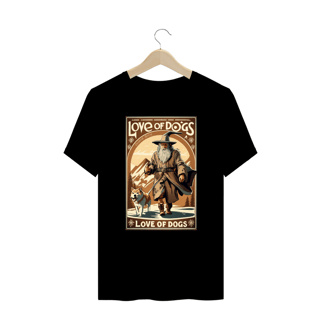 Nome do produto CAMISETA T-SHIRT PLUS SIZE, SENHOR DOS ANEIS, LOVE OF DOGS