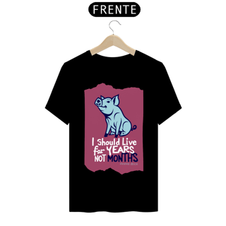 Nome do produto CAMISETA T-SHIRT PRIME PIG, LINHA VEGAN, I SHOULD LIVE