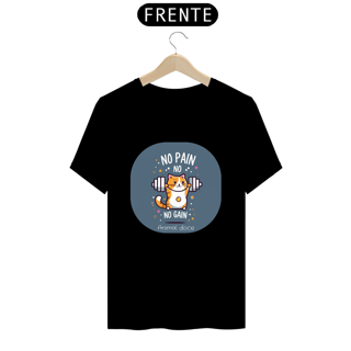 Nome do produto CAMISETA T-SHIRT PRIME CAT,  NO PAIN NO GAIN