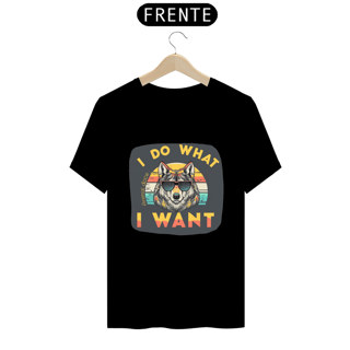 CAMISETA T-SHIRT PRIME, WOLF I DO WHAT I WANT