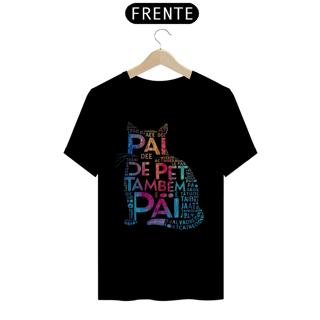 Nome do produto CAMISETA T-SHIRT PRIME CAT, PAI DE PET TAMBÉM E PAI