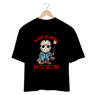 Nome do produto CAMISETA OVERSIZED DOG, LINHA FILME JASON BE KIND TO ANIMALS, SEXTA FEIRA 13