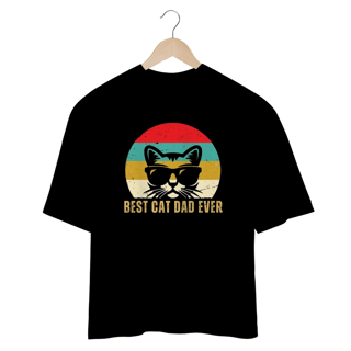 Nome do produto CAMISETA OVERSIZED, BEST CAT DAD EVER
