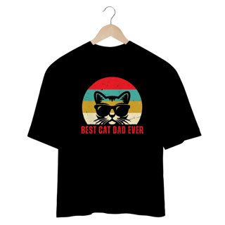 Nome do produto CAMSIETA OVERSIZED, BEST CAT DAD EVER