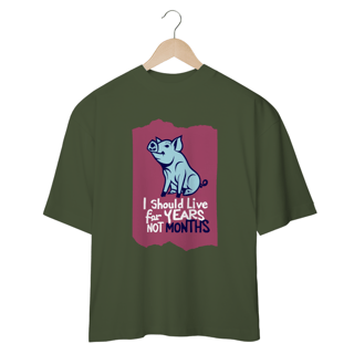 Nome do produto CAMISETA OVERSIZED,  PIG LINHA VEGAN, I SHOULD LIVE