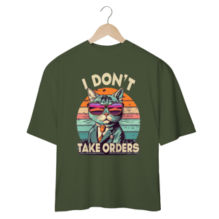 Nome do produto CAMISETA OVERSIZED, CAT I DON´T TAKE ORDERS