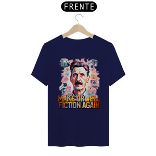 Nome do produto Camiseta Make Orwell Fiction Again