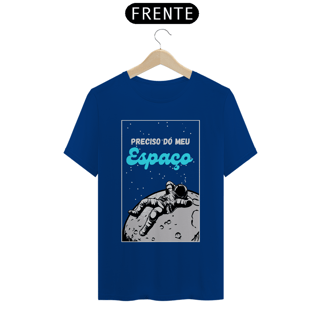 Nome do produto Camiseta Preciso do Meu Espaço