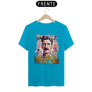 Nome do produto Camiseta Make Orwell Fiction Again