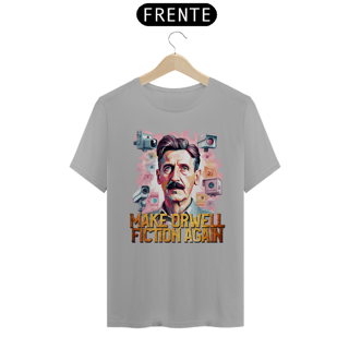 Nome do produto Camiseta Make Orwell Fiction Again
