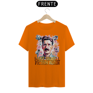 Nome do produto Camiseta Make Orwell Fiction Again