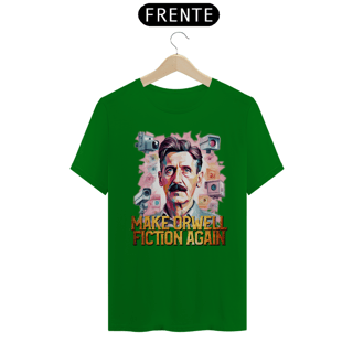 Nome do produto Camiseta Make Orwell Fiction Again