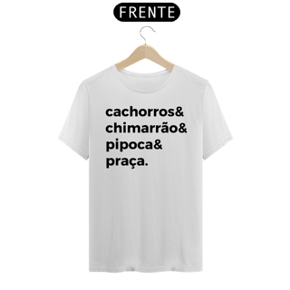 Camiseta Cachorros, Chimarrão, Pipoca, Praça