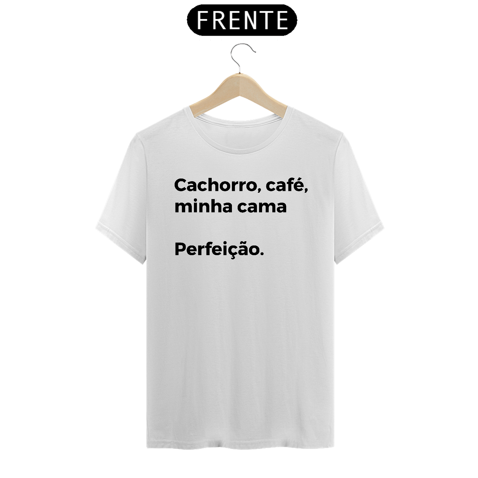 Camiseta Cachorro, Café, Cama, Perfeição.