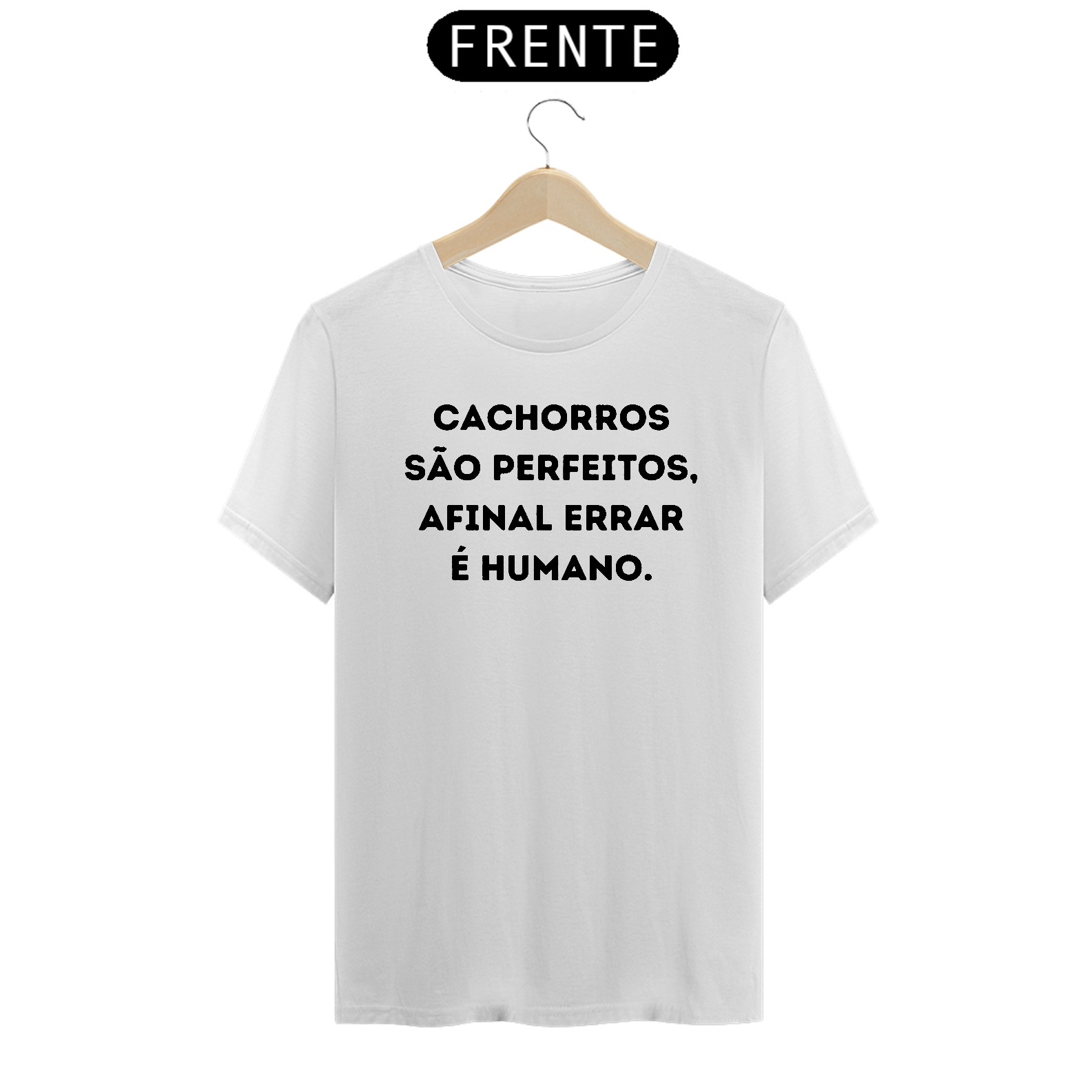 Camisetas Cachorros são Perfeitos