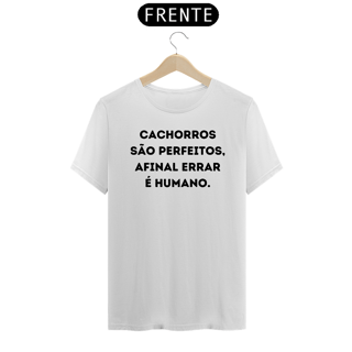 Camisetas Cachorros são Perfeitos