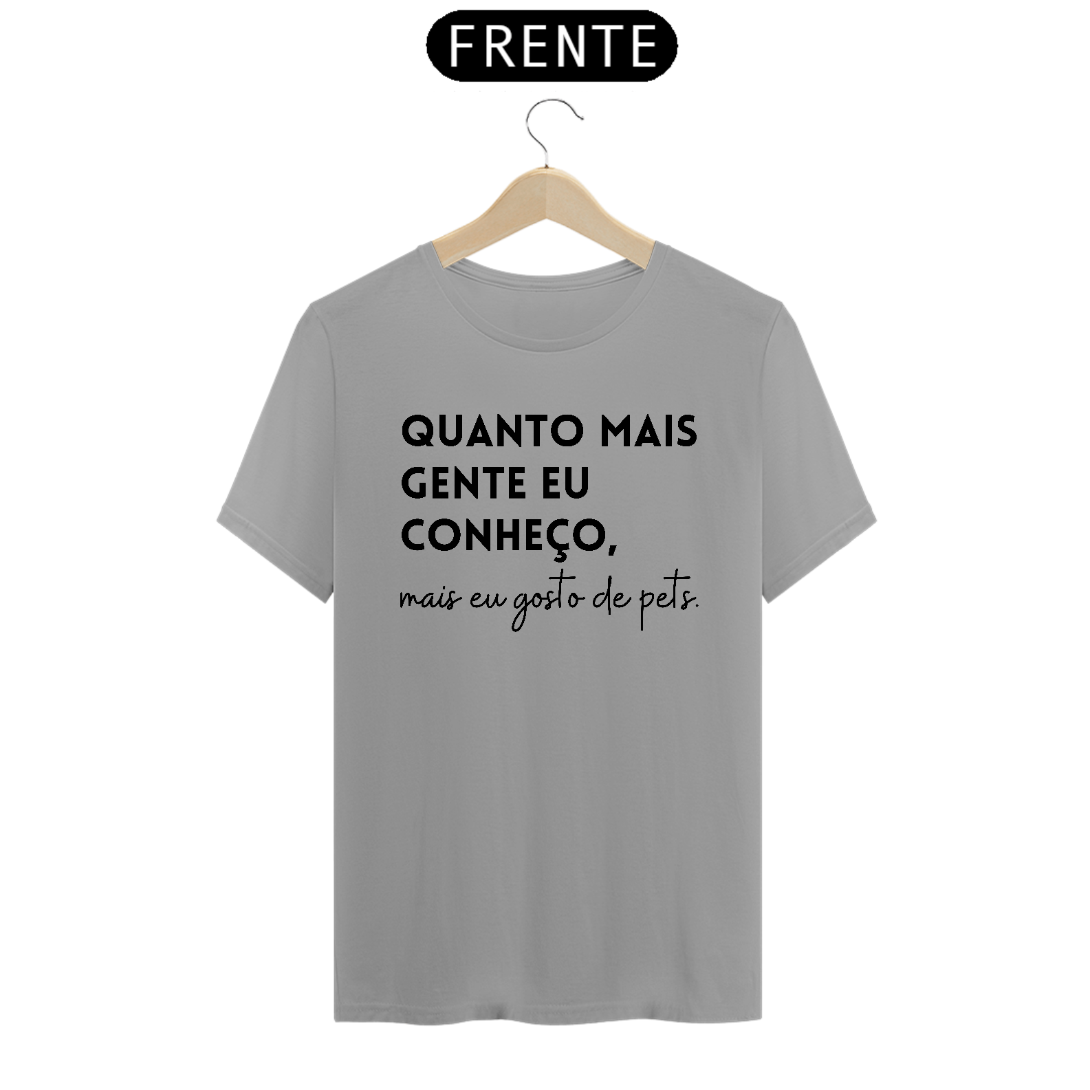 Camiseta Mais eu gosto de Pets