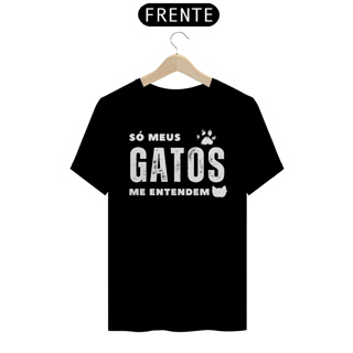 Camiseta Só Meus Gatos me Entendem