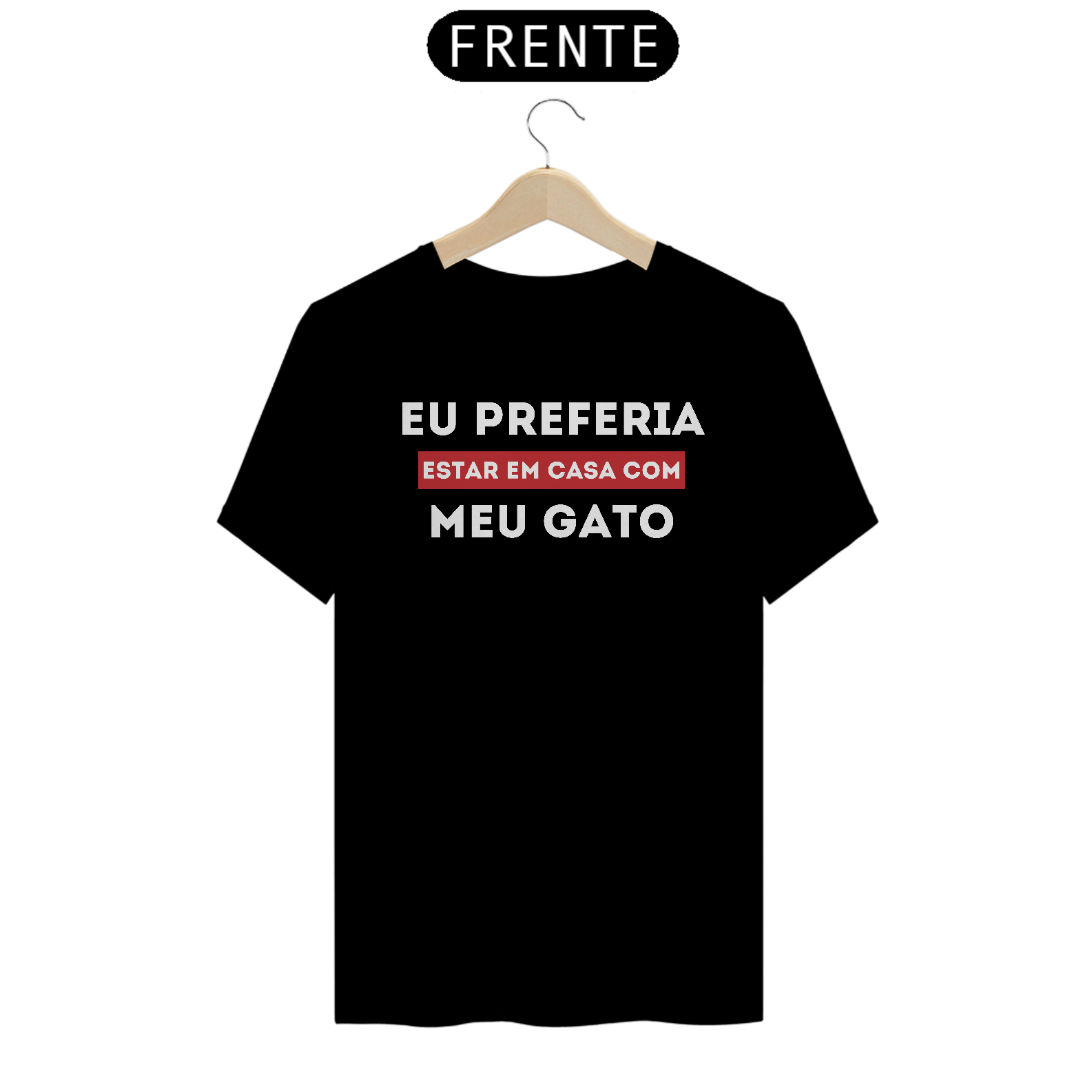 Camiseta Preferia Meu Gato