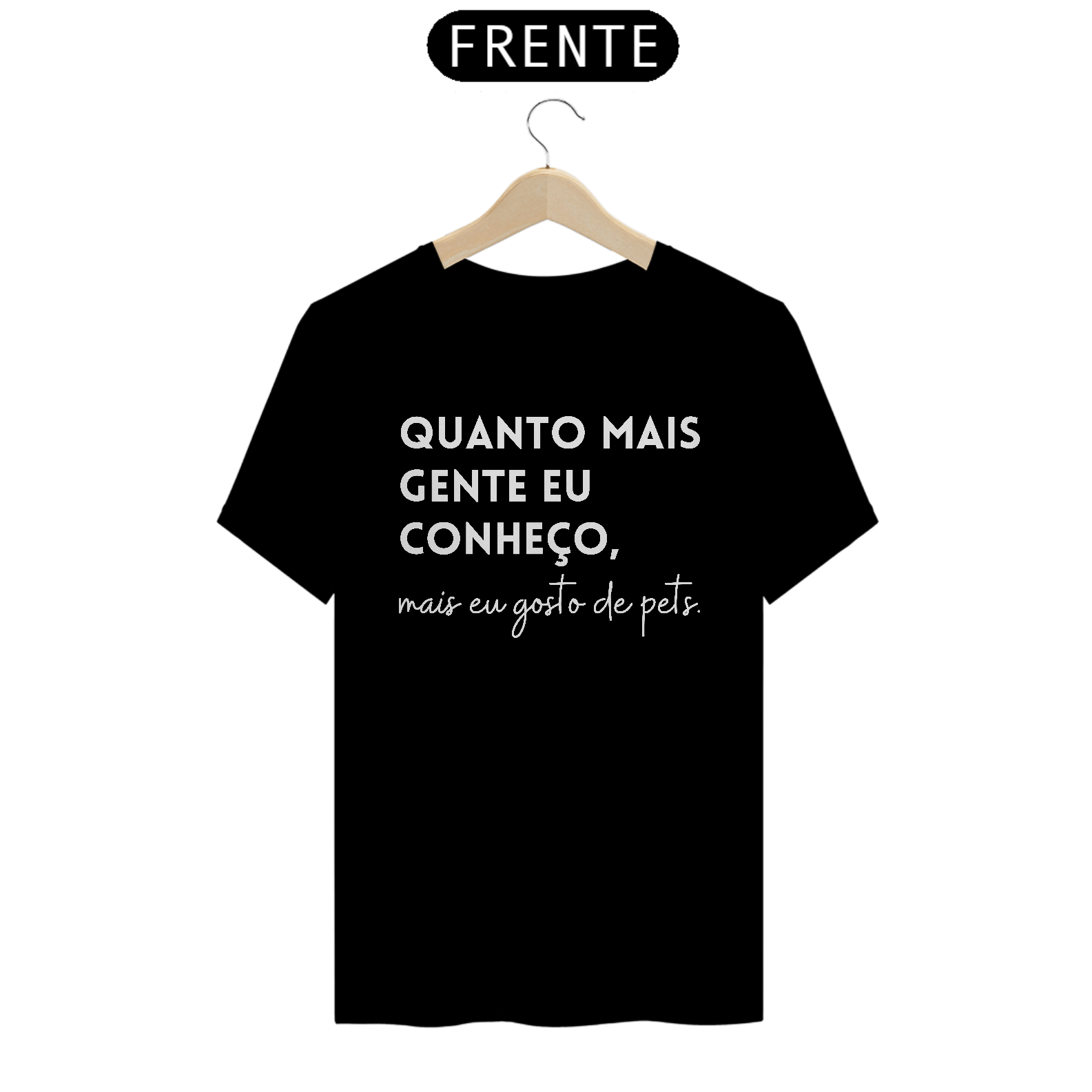 Camiseta Mais eu gosto de Pets