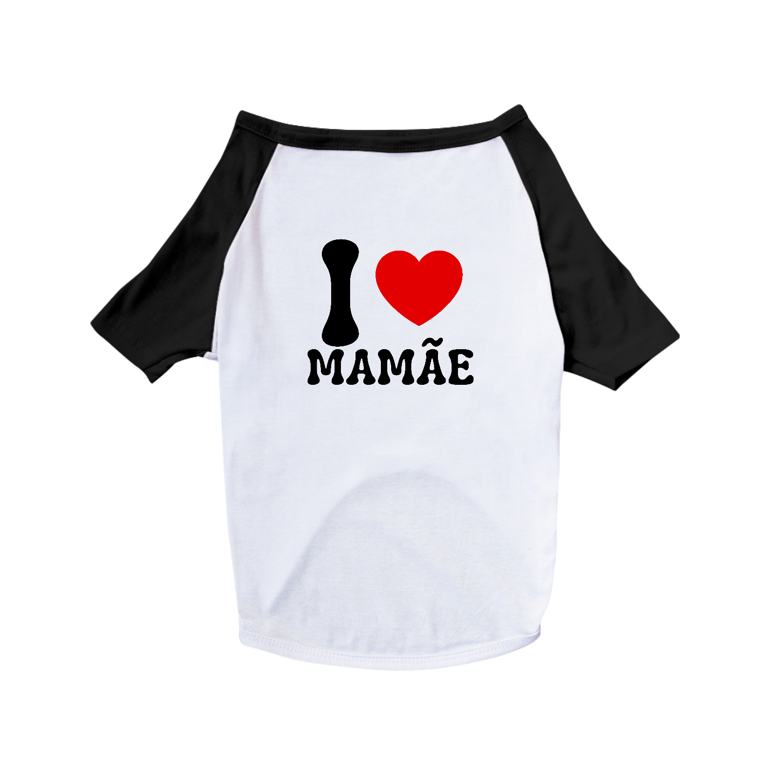 Camiseta Pet - I Love Mamãe